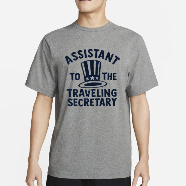 ASSISTANT TO THE TRAVELING SECRETARY T-SHIRT1