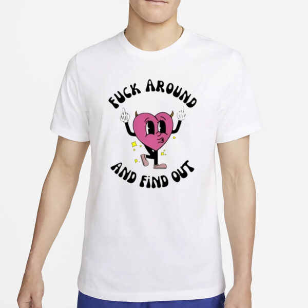 Aaa Fuck Around And Find Out T-Shirt2