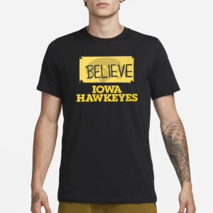 Believe Iowa Hawkeyes T-Shirt1