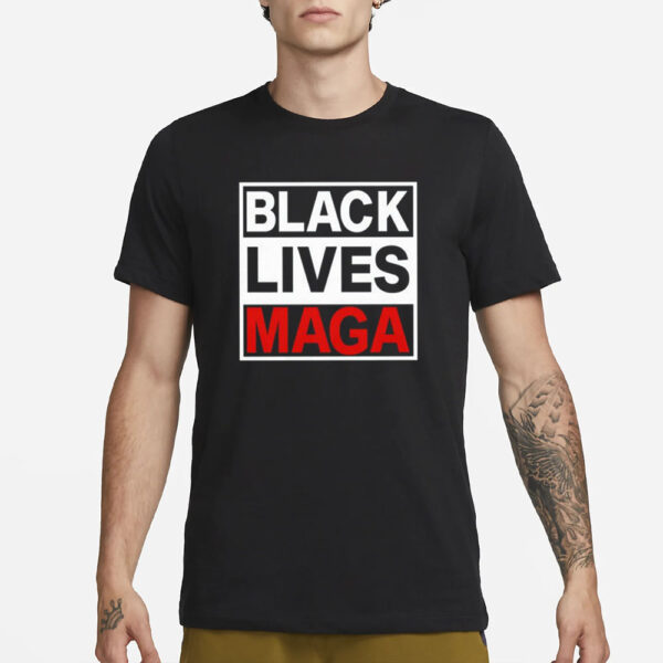 Black Lives Maga T-Shirt1