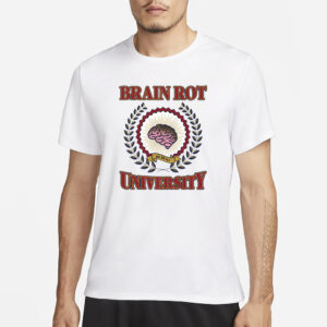 Brain Rot University T-Shirt3