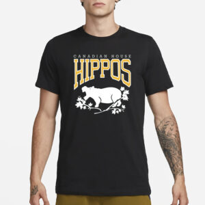 Canadian House Hippos T-Shirt1