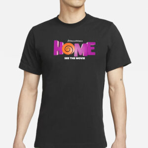 Dreamworks Home See The Movie T-Shirt