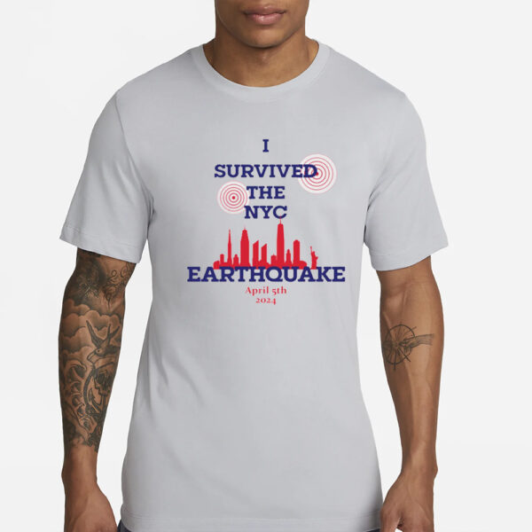 I Survived Nyc Earthquake April 5 2024 T-Shirt6