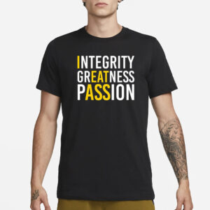 Integrity Greatness Passion T-Shirt1