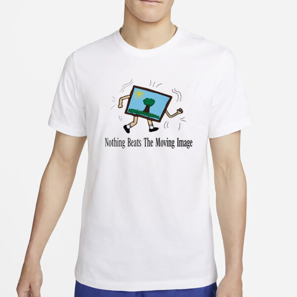 Karstenshop Nothing Beats The Moving Image T-Shirt54