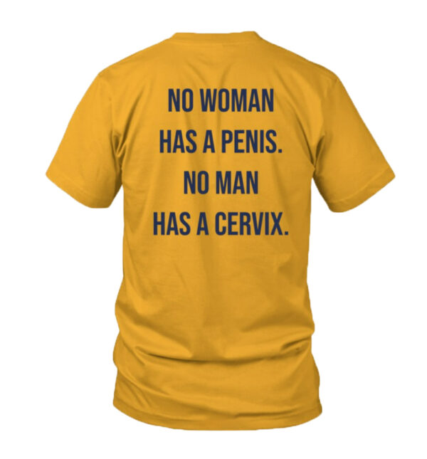 Marilyn Irish No Woman Has A Penis No Man Has A Cervix T-Shirt1