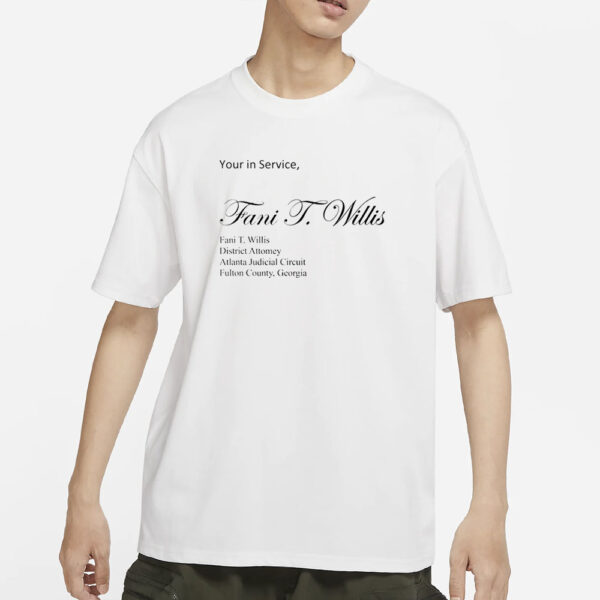 Miss Aja Yours In Service Fani T. Willis T-Shirt3