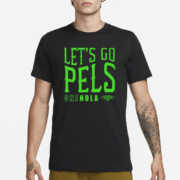 New Orleans Let's Go Pels One Nola T-Shirt1