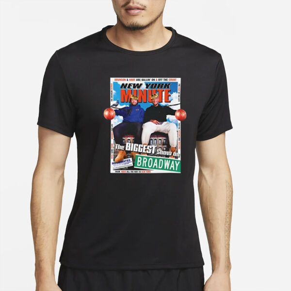 New York Minute The Biggest Show On Broadway T-Shirt4