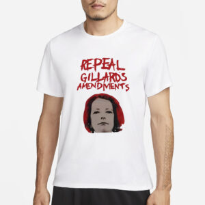 Repeal Gillard’s Amendments T-Shirt1