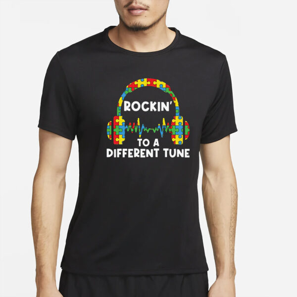 Rockin To A Different Tune T-Shirt4