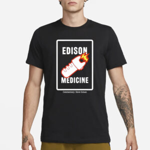 Steve Inman Edison Medicine T-Shirt3