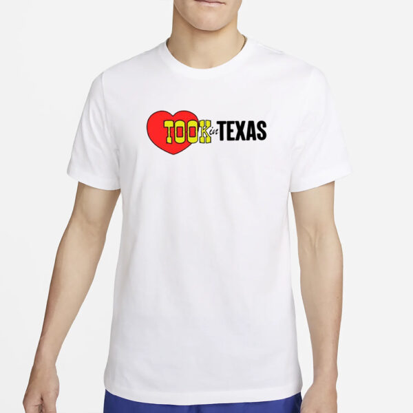 Took In Texas T-Shirt6