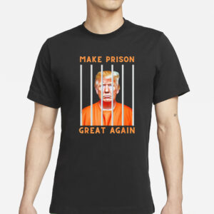 Trump Make Prison Great Again Mugshot T-Shirt