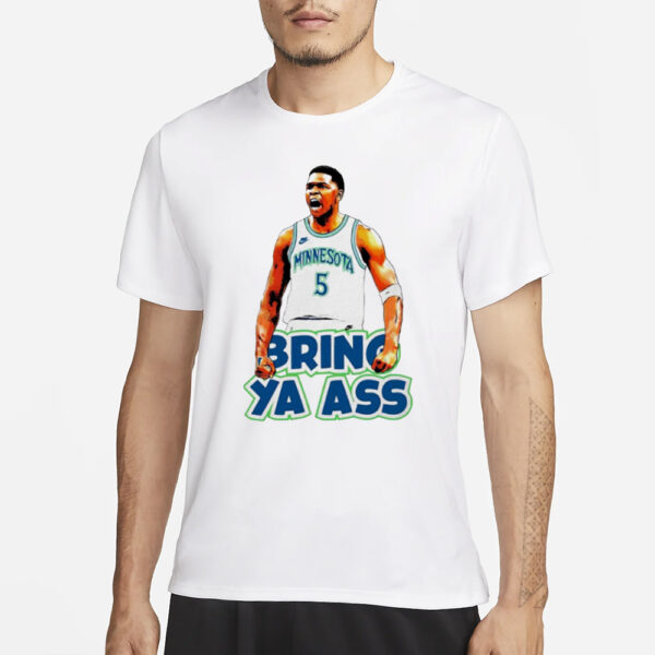 Anthony Edwards Bring Ya Ass Timberwolves T-Shirt3