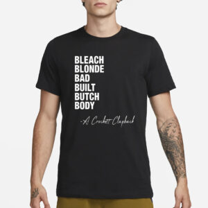 Bleach Blonde Bad Built Butch Body T-Shirt1