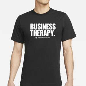 Business Therapy Finesse Mentality 2024 T-Shirt