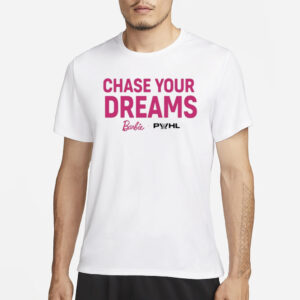 Chase Your Dreams Barbie T-Shirt3