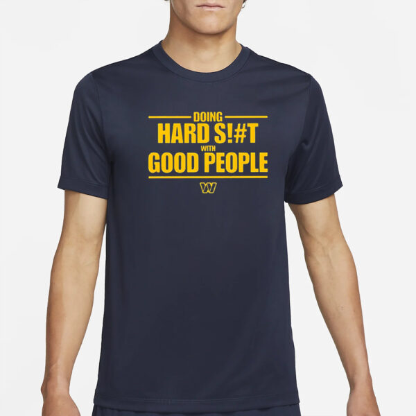 Commanders Doing Hard Siht Good People T-Shirt4