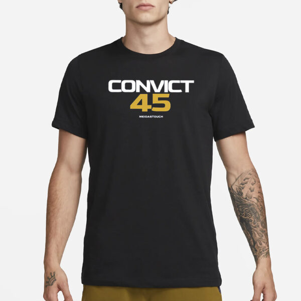 Convict 45 Meidastouch T-Shirt3