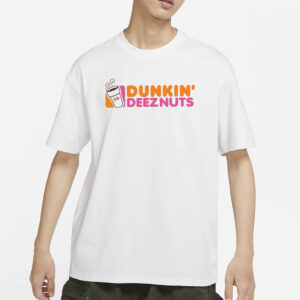 Dunkin Deeznuts T-Shirts