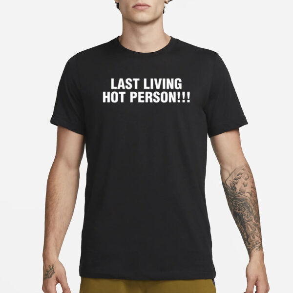 Ellesong Last Living Hot Person T-Shirt1