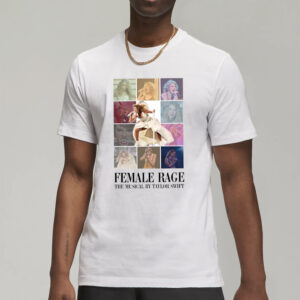 Female Rage The Musical By Taylor Swift T-Shirts
