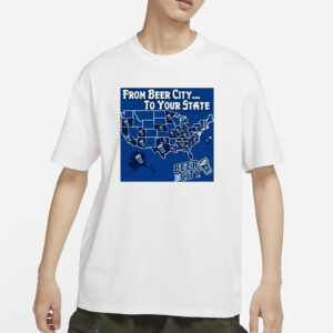 From Beer City To Your State Beer City Est 1994 T-Shirt