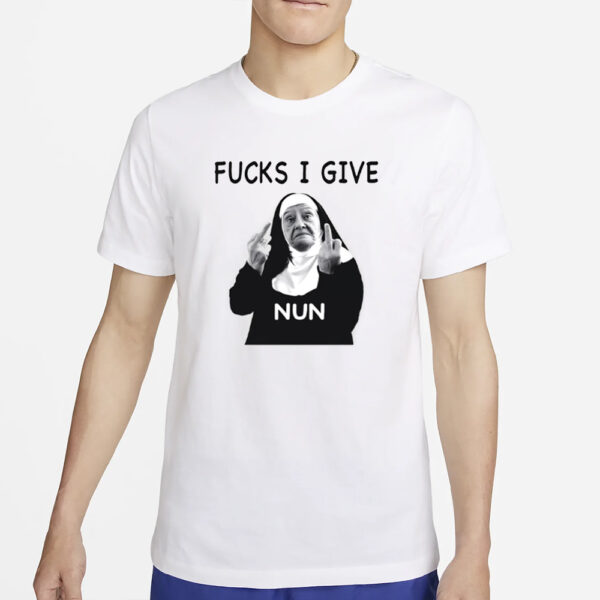 Fucks I Give Nun T-Shirt2