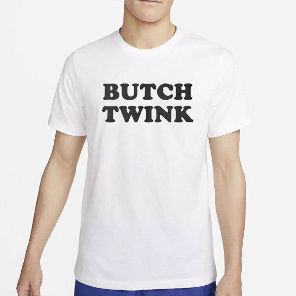 Gracefurby Butch Twink T-Shirt5