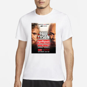 Jake Paul Vs Mike Tyson Sanctioned As Pro Fight Who Wins Live On Netflix Saturday July 20 T-Shirt1