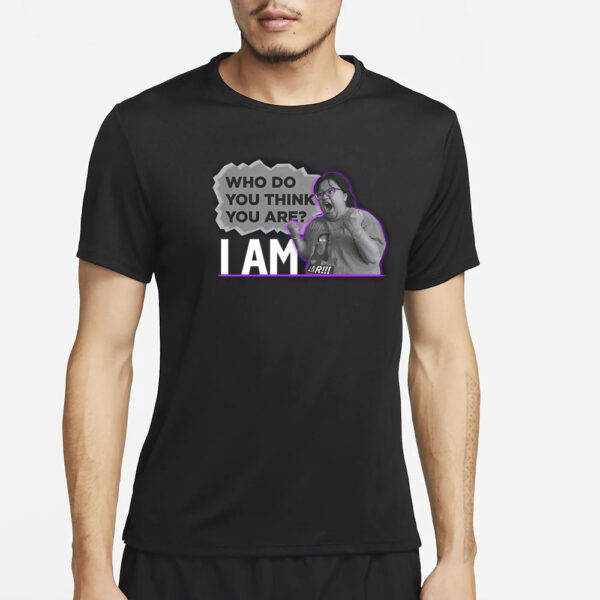 Magnificentgamer Who Do You Think You Are I Am Mg T-Shirt2