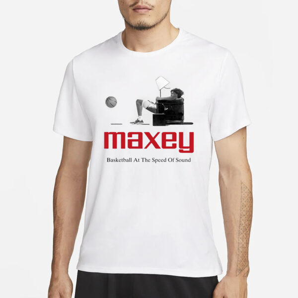 Maxey Basketball At The Speed Of Sound T-Shirt1