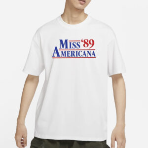 Miss Americana ’89 T-Shirts
