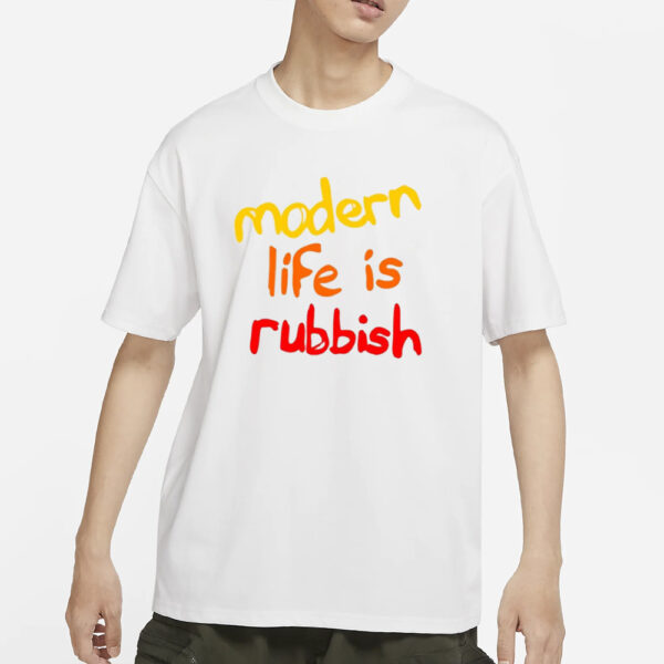 Modern Life Is Rubbish T-Shirt