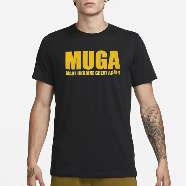 Muga Make Ukraine Great Again T-Shirt1