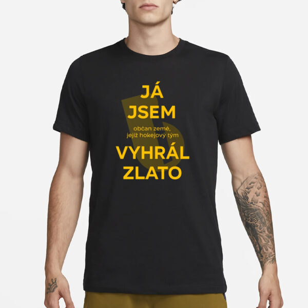 Ondřej Tesárek Já Jsem Občan Země Jejíž Hokejový Tým Vyhrál Zlato T-Shirt1