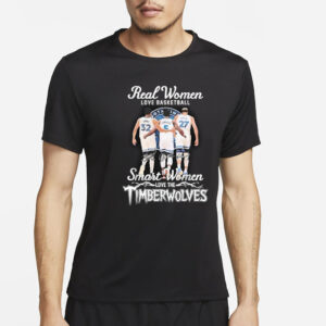 Real Women Love Basketball Smart Women Love The Timberwolves T-Shirt2