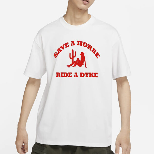 Save A Horse Ride A Dyke T-Shirt