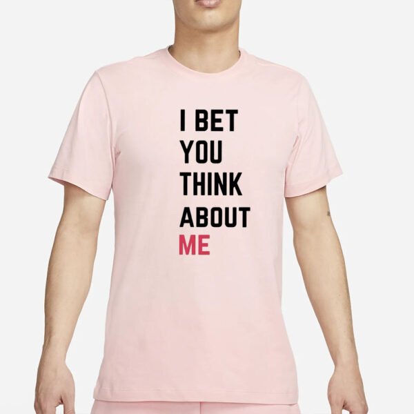Taylor I Bet You Think About Me T-Shirt3