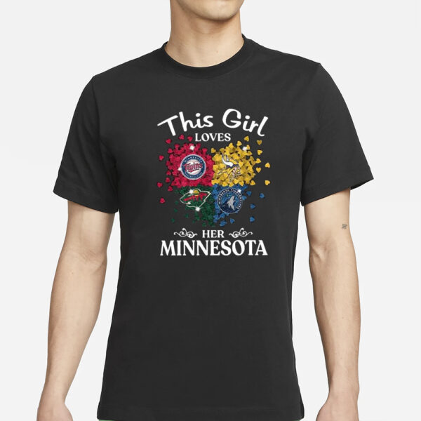 This Girl Love Her Minnesota Sports Teams T-Shirt