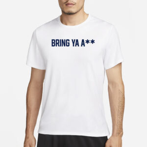 Top Unrlco Bring Ya Ass T-Shirt1