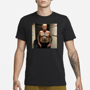 Trump Covered With Prison Tattoos T-Shirt1