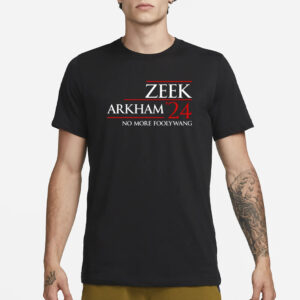 Zeek Arkham 2024 No More Foody Wang T-Shirt1