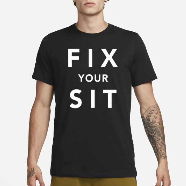 Anthros Fix Your Sit T-Shirt1