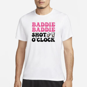 Baddies Caribbean Baddie Baddie Shot O'clock T-Shirt1