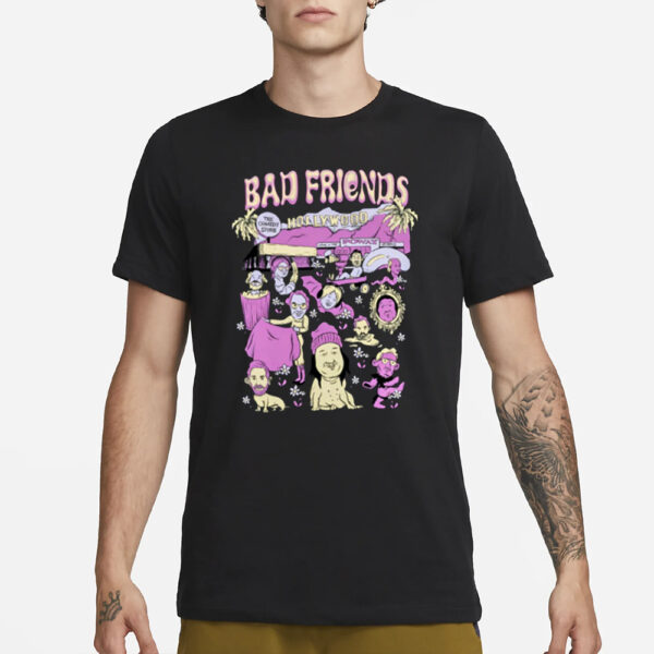 Badfriends Bad Friends World T-Shirt3