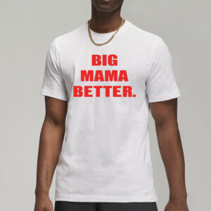 Big Latto Wearing Big Mama Better T-Shirt1