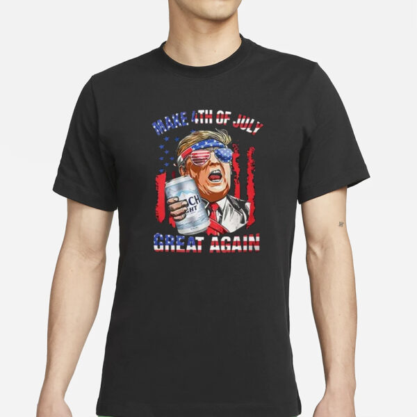 Busch Light Make 4th of July Great Again Trump T-Shirt